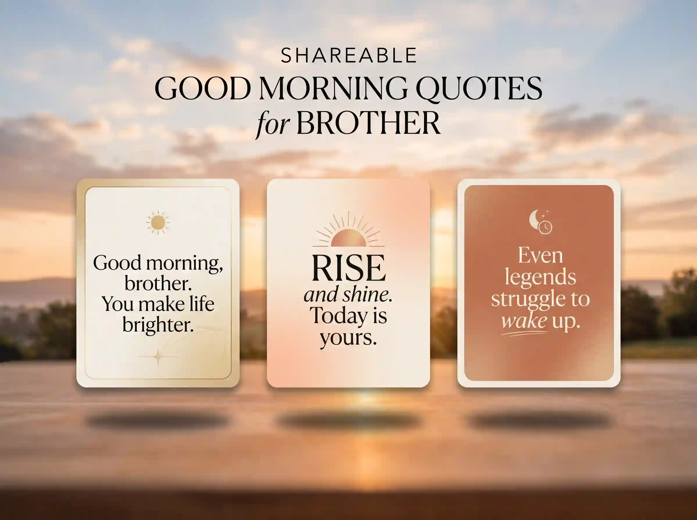 aesthetic good morning quotes for brother on shareable quote cards