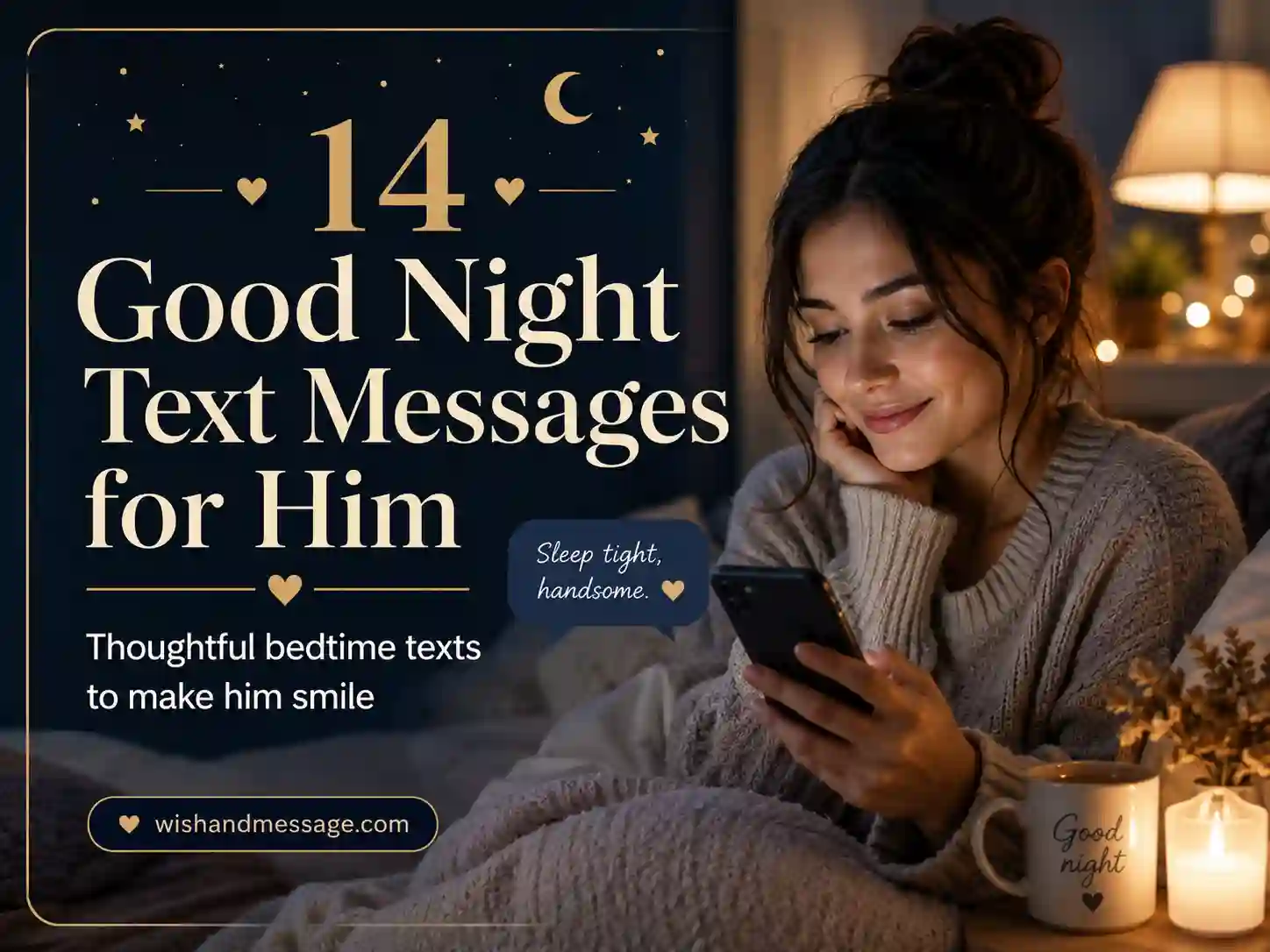 Good night text messages for him with a warm nighttime texting theme