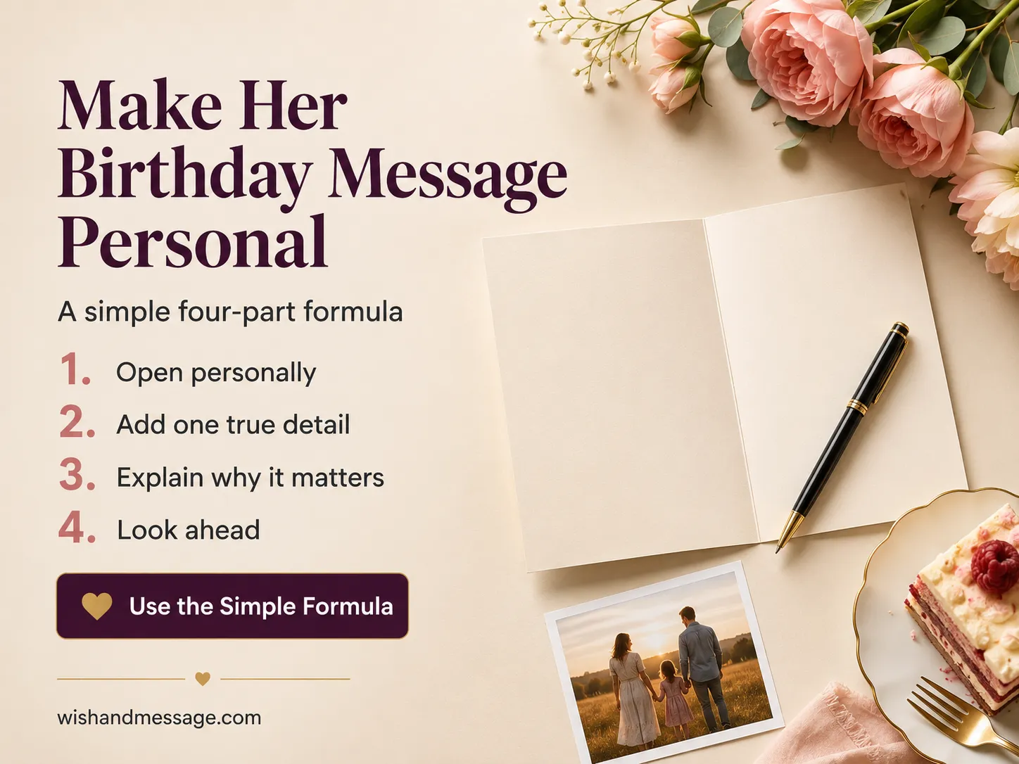 Birthday card writing setup with a pen, family photo, flowers, and four-step message formula.