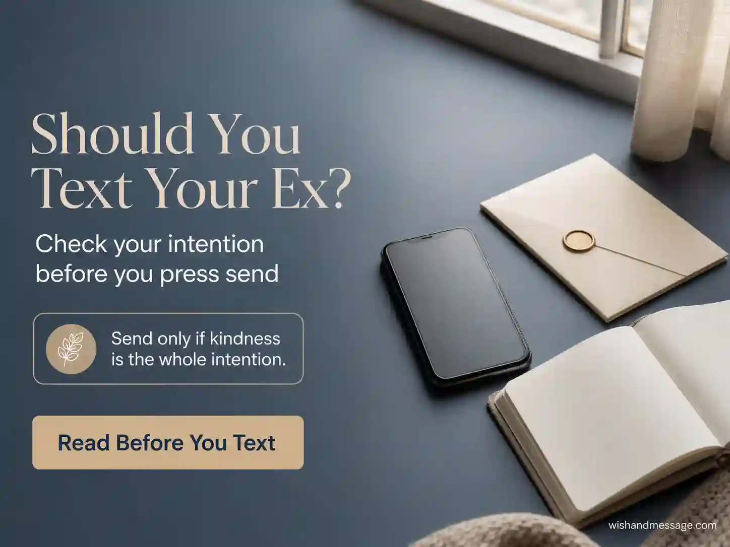Phone beside a birthday card and blank notebook with advice on whether to text an ex